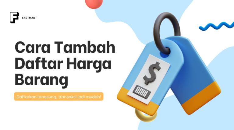 [Produk] Cara Tambah Daftar Harga Barang