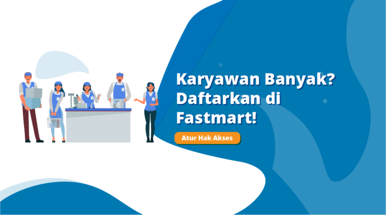[Pengaturan] Tambah Karyawan di Fastmart!
