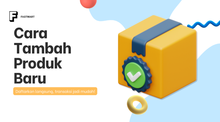 [Produk] Cara Tambah Produk Baru
